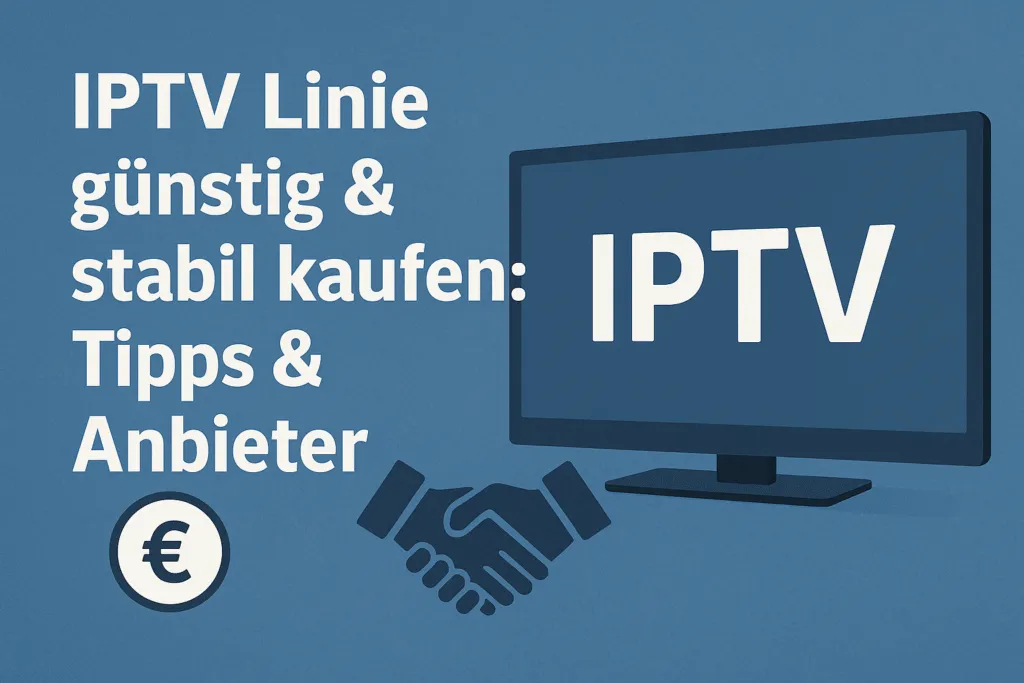 IPTV Linie guenstig stabil kaufen