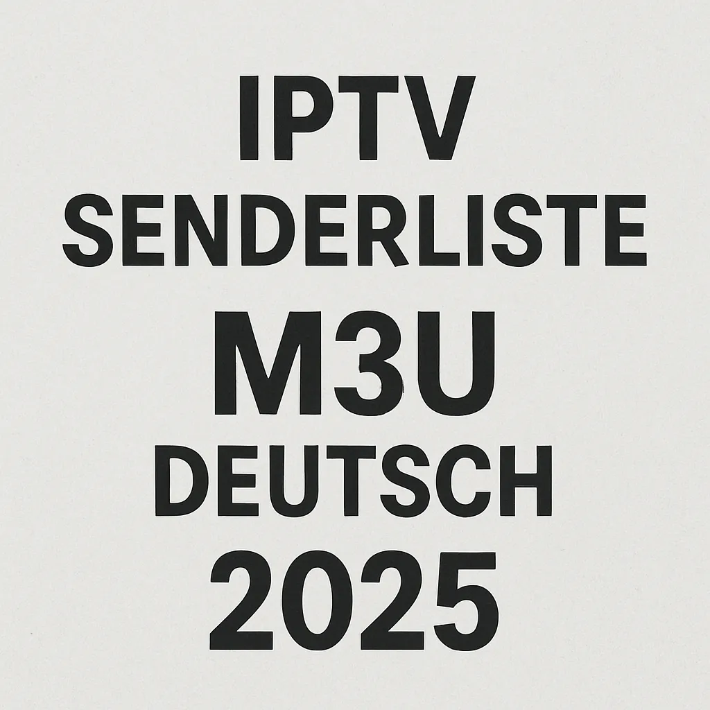 IPTV Senderliste M3U Deutsch 2025